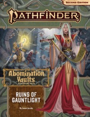 Pathfinder Adventure Path #163: Ruins of Gauntlight (Abomination Vaults 1 of 3)