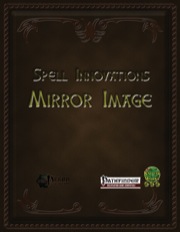 Spell Innovations: Mirror Image (PFRPG) PDF