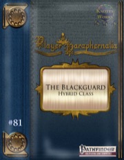 Player Paraphernalia #81—Hybrid Class: The Blackguard (PFRPG) PDF