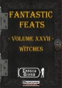 Fantastic Feats, Volume XXVII: Witch Feats (PFRPG) PDF