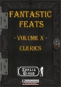 Fantastic Feats, Volume X: Clerics (PFRPG) PDF