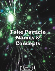 Fake Particle Names & Concepts PDF