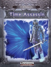 CLASSifieds—Time Assassin: New Base Class (PFRPG) PDF