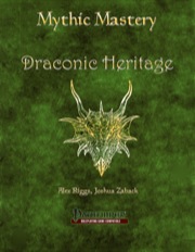 Mythic Mastery: Draconic Heritage (PFRPG) PDF