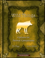 Wild Things: Options for Animal Companions (PFRPG) PDF