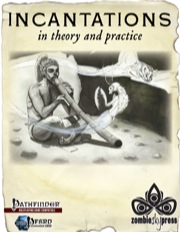 Incantations in Theory and Practice (PFRPG) PDF