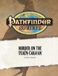 Pathfinder Society Scenario #3: Murder on the Silken Caravan (OGL) PDF