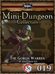 Mini-Dungeon Collection #019: The Goblin Warren (5E) PDF
