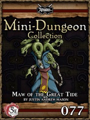 Mini-Dungeon Collection #077: Maw of the Dark Tide (5E) PDF