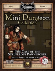 Mini-Dungeon #013: The Case of the Scrupulous Pawnbroker (5E / Fantasy Grounds) Download