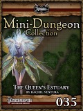 Mini-Dungeon #035: The Queen's Estuary (PFRPG) PDF