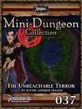 Mini-Dungeon #037: The Unreachable Terror (PFRPG) PDF