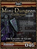 Mini-Dungeon #046: The Gallery of Gears (PFRPG) PDF