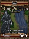 Mini-Dungeon Collection #069: The Broken River (PFRPG) PDF