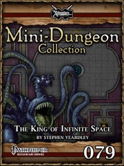 Mini-Dungeon Collection #079: The King of Infinite Space (PFRPG) PDF