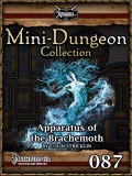 Mini-Dungeon #087: Apparatus of the Brachemoth (PFRPG) PDF