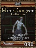 Mini-Dungeon #096: Lair of the Clockwork Mage (PFRPG) PDF