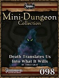 Mini-Dungeon #098: Death Translates Us Into What It Wills (PFRPG) PDF
