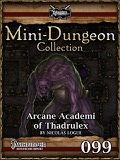 Mini-Dungeon #099: Arcane Academi of Thadrulex (PFRPG) PDF