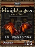 Mini-Dungeon #105: The Tattooed Scribes (PFRPG) PDF