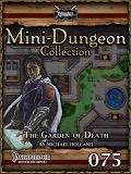 Mini-Dungeon Collection #075: The Garden of Death (PFRPG) PDF