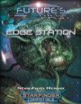 Future's Past: Edge Station (1 of 5) SFRPG