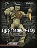 Search for Lost Legacy, Part 3: By Shadow's Grasp (PFRPG) PDF