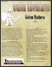 Avalon Adventures—Vol 1, Issue #9: Golem Madness (PFRPG) PDF