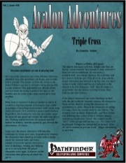 Avalon Adventures—Vol 2, Issue #10: Triple Cross (PFRPG) PDF