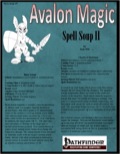 Avalon Magic—Vol 2, Issue #7: Spell Soup II (PFRPG) PDF