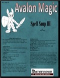 Avalon Magic—Vol 1, Issue #9: Spell Soup III (PFRPG) PDF