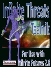 Infinite Threats: The Tealnik (PFRPG) PDF