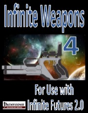 Infinite Weapons 4 (PFRPG) PDF