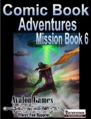 Comic Book Adventures: Mission Book 6 (PFRPG) PDF