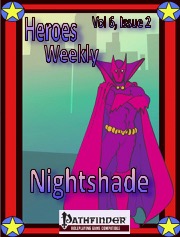 Heroes Weekly, Vol. 6, Issue #2: Nightshade (PFRPG) PDF