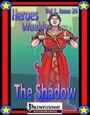 Heroes Weekly, Vol. 1, Issue #24: The Shadow (PFRPG) PDF
