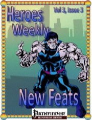 Heroes Weekly, Vol. 3, Issue #3: New Feats (PFRPG) PDF