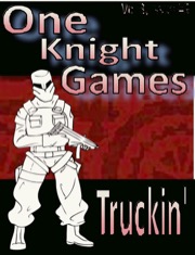 One Knight Games, Vol. 3, Issue #8: Truckin' PDF