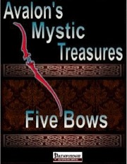 Avalon's Mystic Treasures: Five Bows (PFRPG) PDF