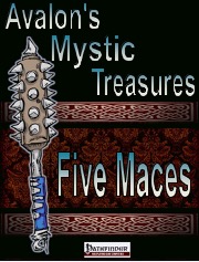Avalon’s Mystic Treasures: Five Maces (PFRPG) PDF