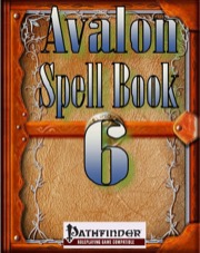 Avalon Spell Books, Vol. 1, Issue #6 (PFRPG) PDF