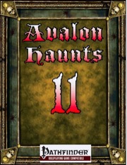 Avalon Haunts #11 (PFRPG) PDF