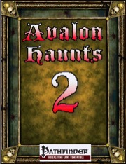 Avalon Haunts #2 (PFRPG) PDF