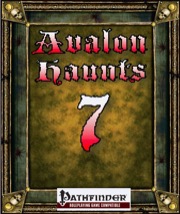 Avalon Haunts #7 (PFRPG) PDF