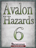 Avalon Hazards #6 (PFRPG) PDF