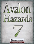 Avalon Hazards #7 (PFRPG) PDF