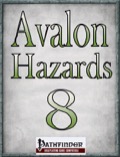 Avalon Hazards #8 (PFRPG) PDF