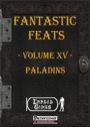 Fantastic Feats, Volume XV: Paladins (PFRPG) PDF