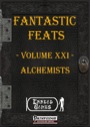 Fantastic Feats, Volume XXI: Alchemists (PFRPG) PDF