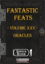 Fantastic Feats, Volume XXV: Oracles (PFRPG) PDF